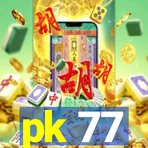 pk 77